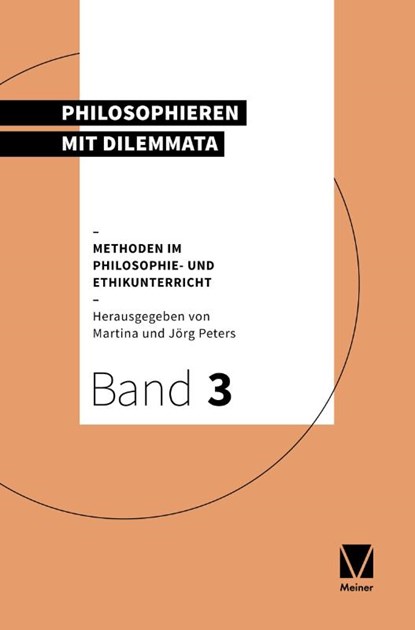 Philosophieren mit Dilemmata, Martina Peters ; Jörg Peters - Paperback - 9783787337453