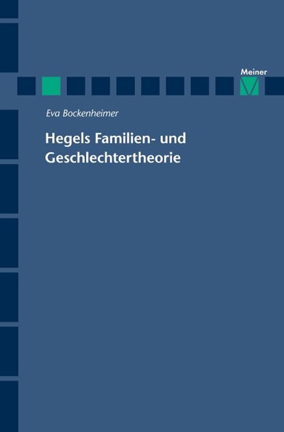 Hegels Familien- und Geschlechtertheorie, Eva Bockenheimer - Paperback - 9783787339440