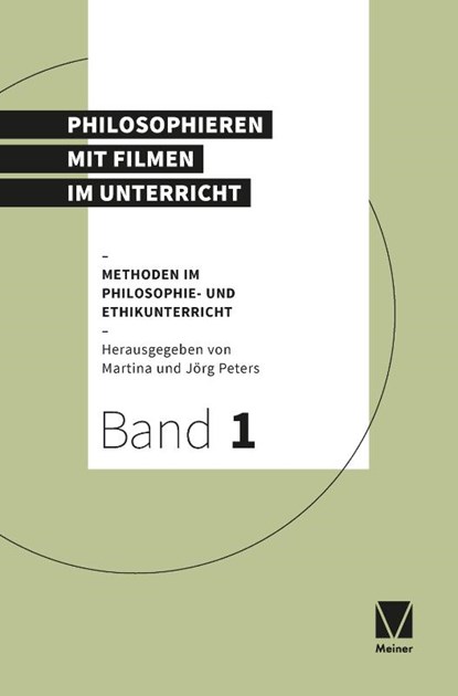 Philosophieren mit Filmen im Unterricht, Jörg Peters ; Martina Peters - Paperback - 9783787345564