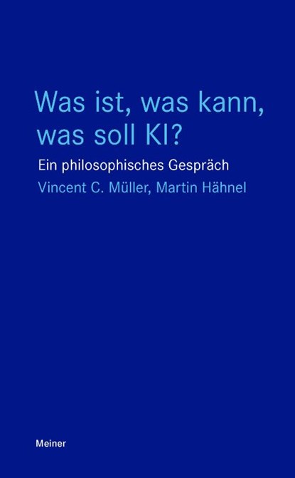 Was ist, was kann, was soll KI?, Vincent C. Müller ; Martin Hähnel - Paperback - 9783787346721