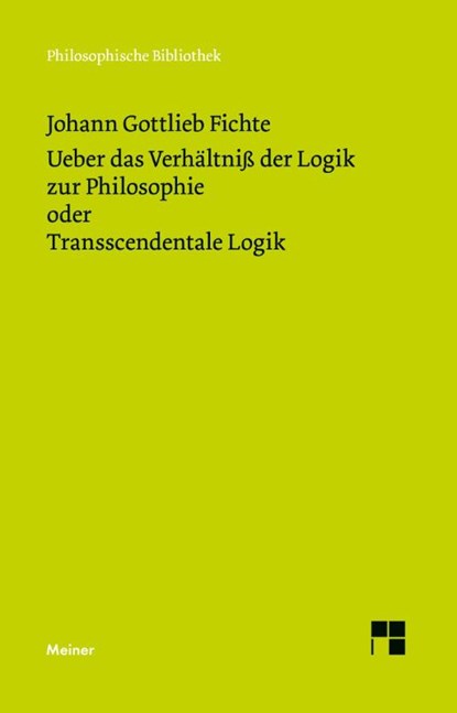 Ueber das Verhältniß der Logik zur Philosophie oder Transscendentale Logik, Johann Gottlieb Fichte - Paperback - 9783787348305