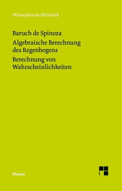 Algebraische Berechnung des Regenbogens - Berechnung von Wahrscheinlichkeiten, Baruch de Spinoza - Paperback - 9783787348329