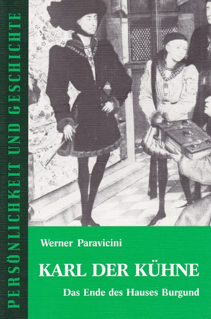 Karl der Kühne, Werner Paravicini - Paperback - 9783788100940