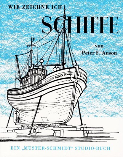 Wie zeichne ich Schiffe, Peter F. Anson - Gebonden - 9783788152147