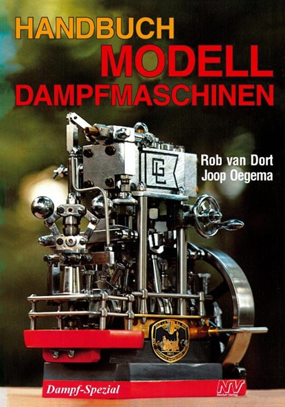 Handbuch Modelldampfmaschinen, Rob van Dort ; Joop Oegema - Paperback - 9783788311537