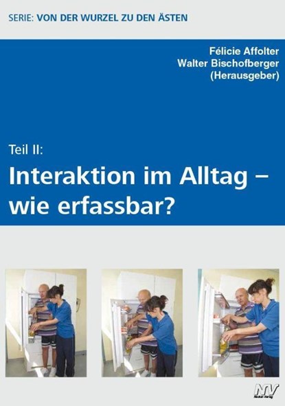 Teil II: Interkation im Alltag - wie erfassbar?, Félicie Affolter ; Walter Bischofberger - Paperback - 9783788312275