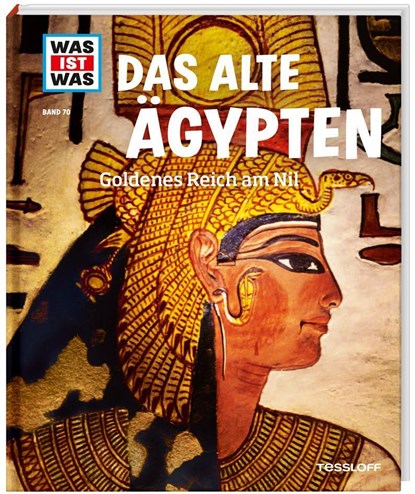 WAS IST WAS Band 70 Das alte Ägypten. Goldenes Reich am Nil, Sabrina Rachlé - Gebonden - 9783788620394