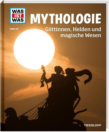 WAS IST WAS Band 146 Mythologie. Göttinnen, Helden und magische Wesen, Andrea Schaller - Gebonden - 9783788621155