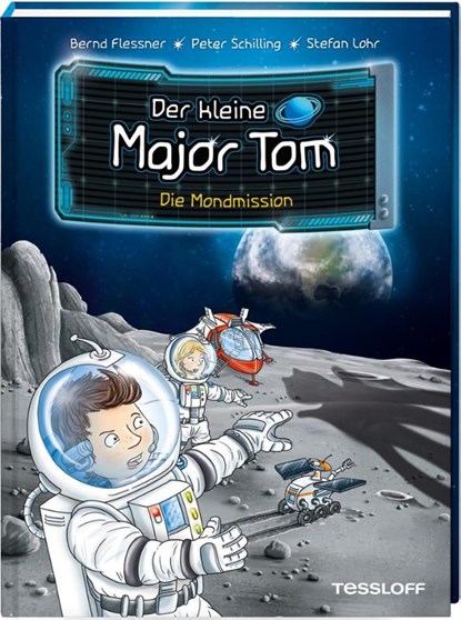 Der kleine Major Tom, Band 3: Die Mondmission, Bernd Flessner ; Peter Schilling - Gebonden - 9783788640033