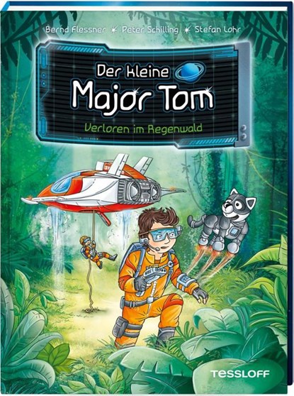 Der kleine Major Tom, Band 8: Verloren im Regenwald, Bernd Flessner ; Peter Schilling - Gebonden - 9783788640088