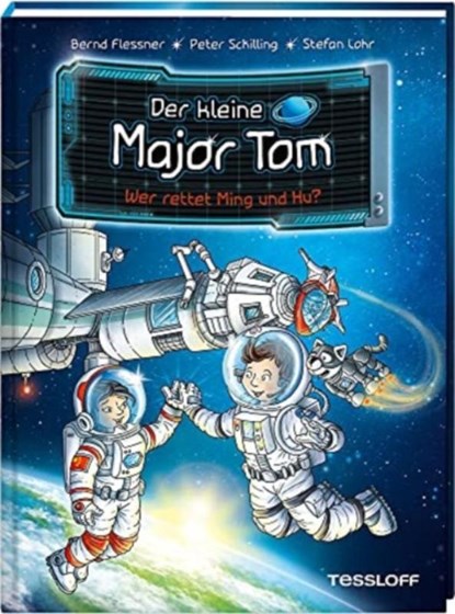 Der kleine Major Tom. Band 11: Wer rettet Ming und Hu?, Bernd Flessner ; Peter Schilling - Gebonden - 9783788640118