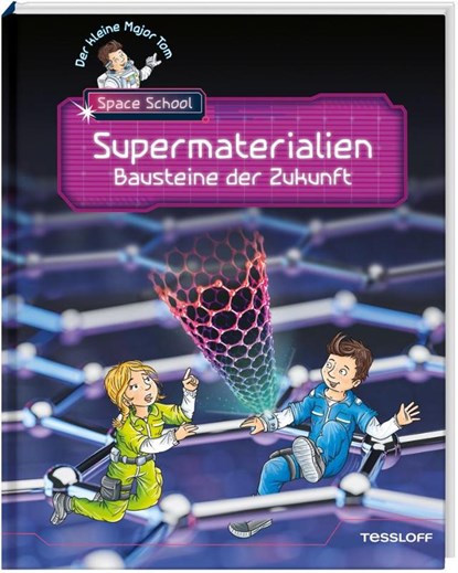 Der kleine Major Tom. Space School. Band 3. Supermaterialien - Bausteine der Zukunft, Bernd Flessner ; Hannah Fleßner - Gebonden - 9783788642235