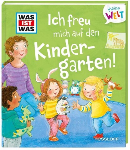WAS IST WAS Meine Welt Band 4 Ich freu mich auf den Kindergarten!, Andrea Weller-Essers - Gebonden - 9783788643812