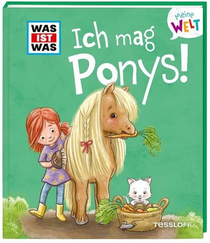 WAS IST WAS Meine Welt Band 7 Ich mag Ponys!, Andrea Weller-Essers - Gebonden - 9783788643843