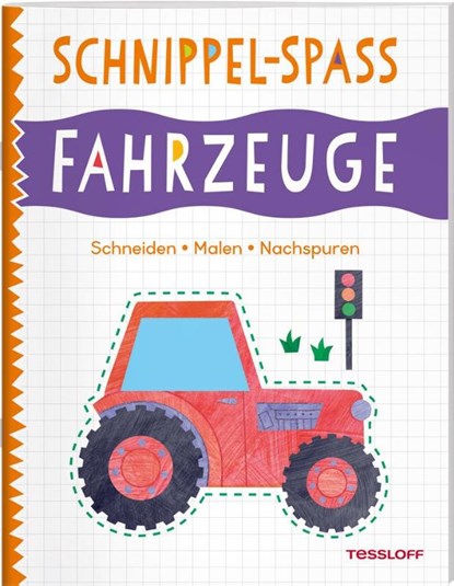 Schnippel-Spaß. Fahrzeuge. Schneiden - Malen - Nachspuren, Amanda Lott - Gebonden - 9783788646790
