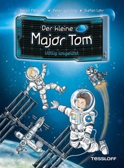 Der kleine Major Tom. Band 1. Völlig losgelöst, Bernd Flessner ; Peter Schilling - Ebook - 9783788671013