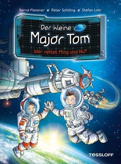 Der kleine Major Tom. Band 11. Wer rettet Ming und Hu?, Bernd Flessner ; Peter Schilling - Ebook - 9783788671112