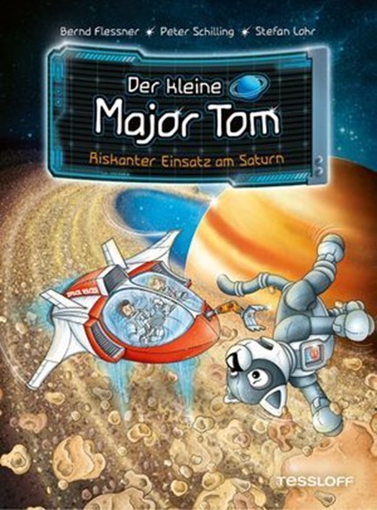 Der kleine Major Tom. Band 22. Riskanter Einsatz am Saturn, Bernd Flessner ; Peter Schilling - Ebook - 9783788671228