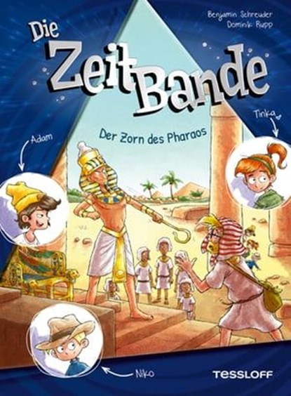 Die ZeitBande. Band 1. Der Zorn des Pharaos, Benjamin Schreuder - Ebook - 9783788671419