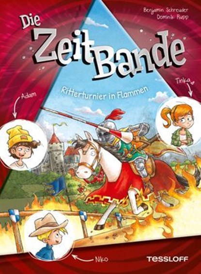 Die ZeitBande. Band 2. Ritterturnier in Flammen, Benjamin Schreuder - Ebook - 9783788671426