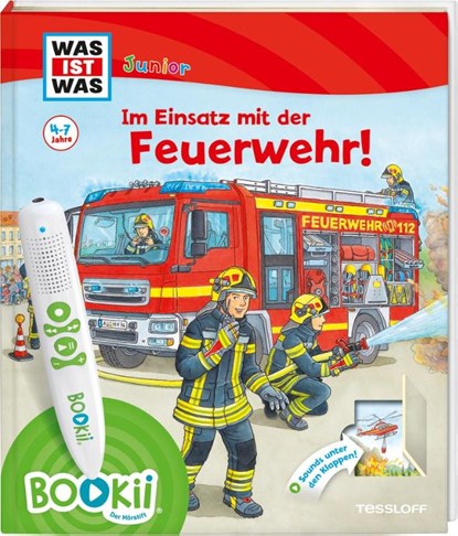 BOOKii® WAS IST WAS Junior Im Einsatz mit der Feuerwehr!, Christina Braun ; Claudia Kaiser ; Martin Lickleder ; Sebastian Haßler - Gebonden - 9783788674946