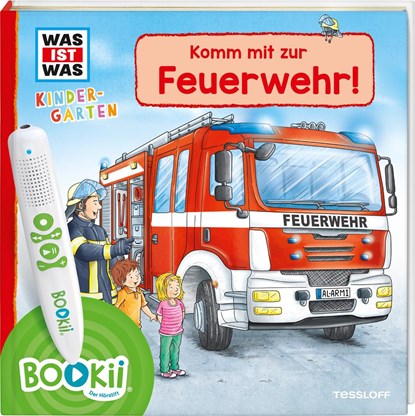 BOOKii® WAS IST WAS Kindergarten Komm mit zur Feuerwehr!, Andrea Weller-Essers ;  Benjamin Schreuder - Gebonden - 9783788676438