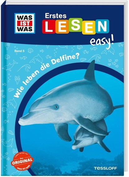 WAS IST WAS Erstes Lesen easy! Band 5. Wie leben die Delfine?, Sonja Meierjürgen - Gebonden - 9783788677237