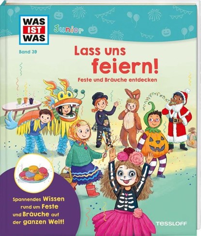 WAS IST WAS Junior Band 39 Lass uns feiern! Feste und Bräuche entdecken, Anke Dörrzapf - Gebonden - 9783788677565