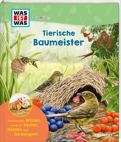 WAS IST WAS Junior Tierische Baumeister, Karolin Küntzel - Gebonden - 9783788677602