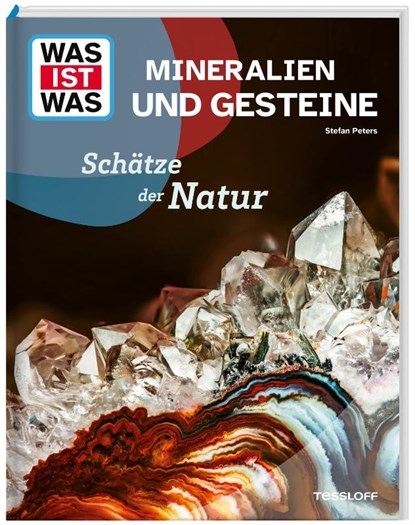 WAS IST WAS Mineralien und Gesteine. Schätze der Natur, Stefan Peters - Gebonden - 9783788681890