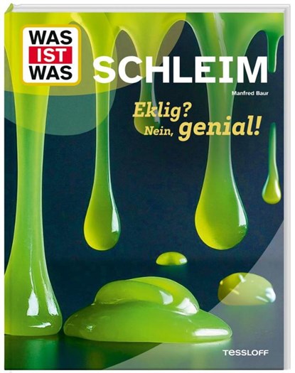 WAS IST WAS Schleim. Eklig? Nein, genial!, Manfred Baur - Gebonden - 9783788681906