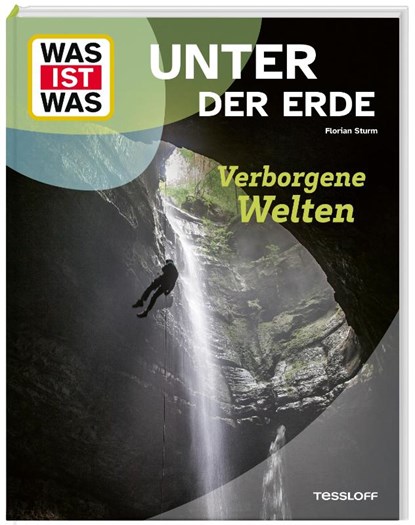 WAS IST WAS Unter der Erde. Verborgene Welten, Florian Sturm - Gebonden - 9783788681920