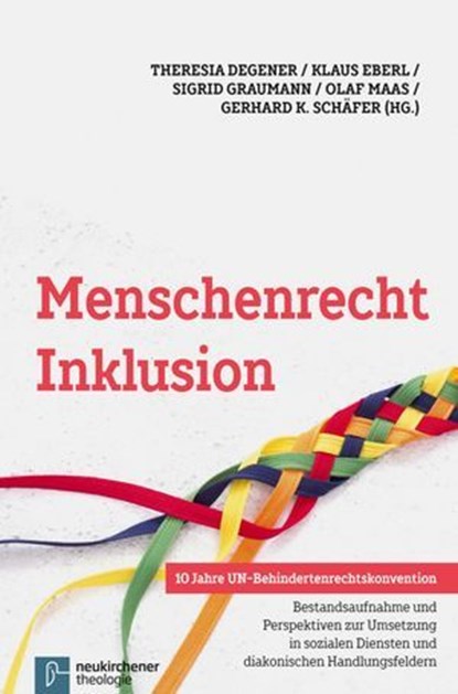 Menschenrecht Inklusion, Heinrich Greving ; Petr Ondracek ; Hildegard Mogge-Grotjahn ; Uwe Becker ; Irmgard Eberle ; Sigurd Hebenstreit ; Michaela Moser ; Dirk Nüsken ; Hiltrud Wegehaupt-Schlund ; Hans-Jürgen Balz ; Kathrin Römisch ; Martin Weißenberg ; Kurt-Ulrich Wiggers ; Silk - Ebook - 9783788730826