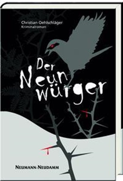 Der Neunwürger, Christian Oehlschläger - Gebonden - 9783788818005