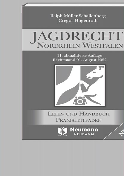 Jagdrecht Nordrhein-Westfalen, Ralph Müller-Schallenberg ;  Gregor Hugenroth - Paperback - 9783788820633