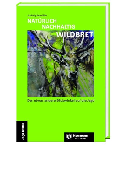NATÜRLICH NACHHALTIG WILDBRET, Ludwig Aumüller - Gebonden - 9783788820664