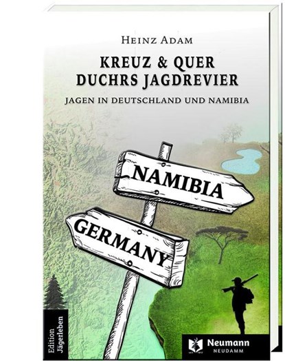 Kreuz & Quer durchs Jagdrevier, Heinz Adam - Paperback - 9783788820671