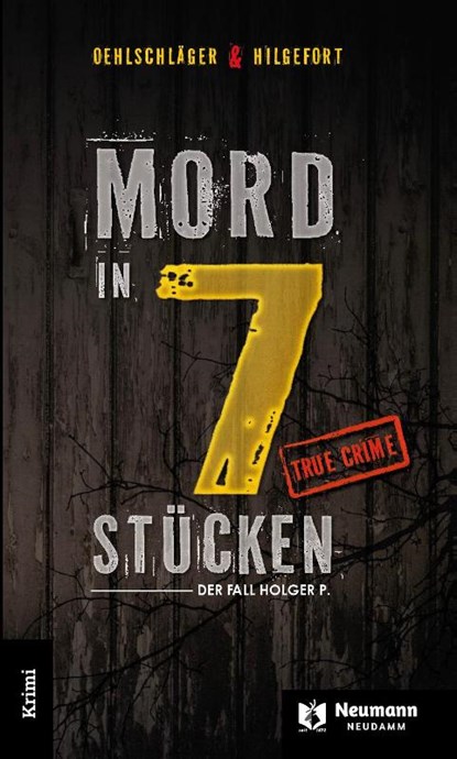 Mord in 7 Stücken, Christian Oehlschläger ; Ulrich Hilgefort - Gebonden - 9783788821036