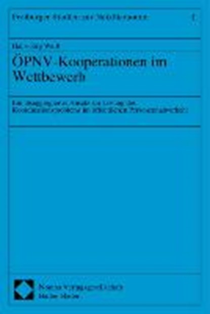 ÖPNV-Kooperationen im Wettbewerb, WEIß,  Hans-Jörg - Paperback - 9783789060670
