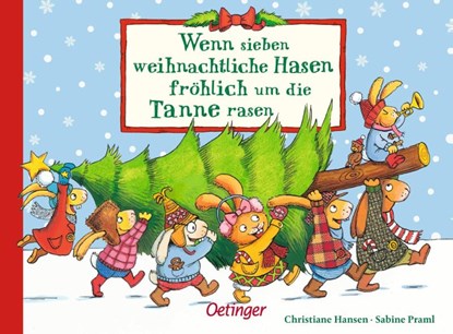 Wenn sieben weihnachtliche Hasen frohlich um die Tanne rasen, Sabine Praml - Paperback - 9783789108396