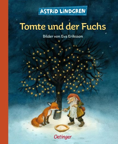 Tomte und der Fuchs, Astrid Lindgren - Gebonden - 9783789108549