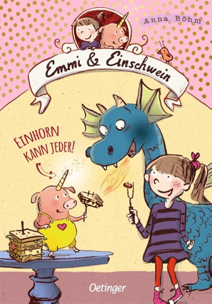 Emmi & Einschwein 1. Einhorn kann jeder!, Anna Böhm - Gebonden - 9783789108891