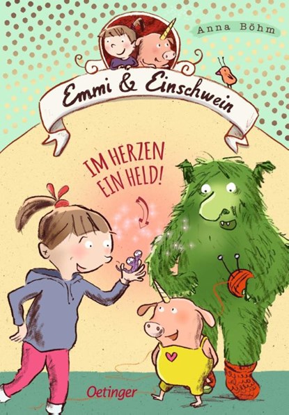Emmi & Einschwein 2. Im Herzen ein Held!, Anna Böhm - Gebonden - 9783789109515