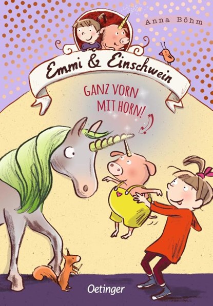 Emmi & Einschwein 3. Ganz vorn mit Horn!, Anna Böhm - Gebonden - 9783789109751