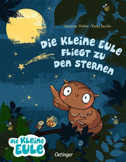 Die kleine Eule fliegt zu den Sternen, Susanne Weber - Gebonden - 9783789113468