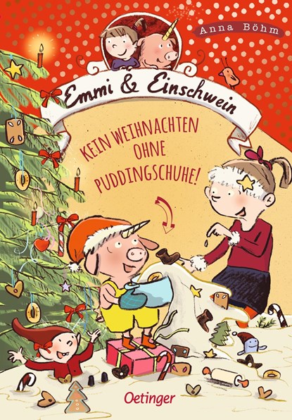 Emmi & Einschwein 4. Kein Weihnachten ohne Puddingschuhe!, Anna Böhm - Gebonden - 9783789113758