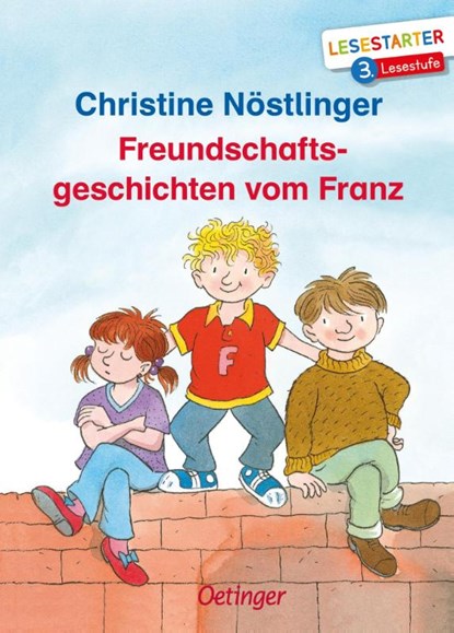 Freundschaftsgeschichten vom Franz, Christine Nöstlinger - Gebonden - 9783789113949