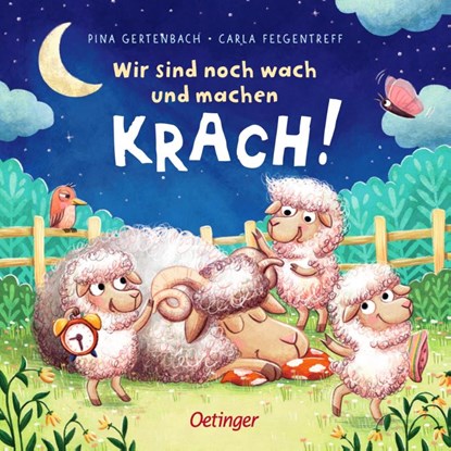Wir sind noch wach und machen Krach!, Carla Felgentreff - Gebonden - 9783789121135