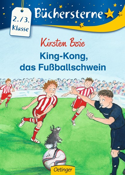 King-Kong, das Fussballschwein, Kirsten Boie - Gebonden - 9783789124372