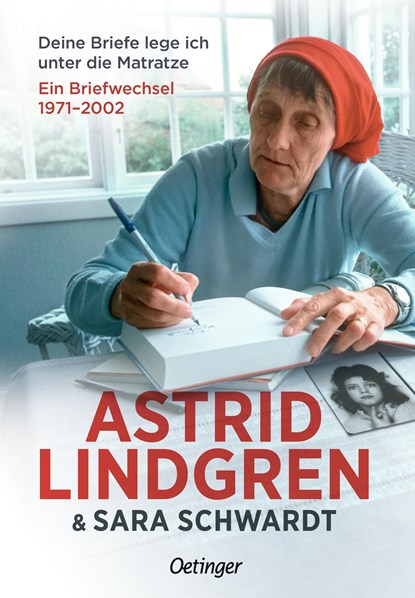 Deine Briefe lege ich unter die Matratze, Astrid Lindgren ;  Sara Schwardt - Gebonden - 9783789129438